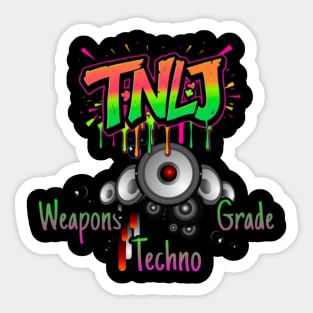 TNLJ Weapons Grade Techno Sticker